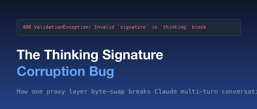 The Mysterious 400 in Claude Multi-Turn Chats: Debugging a Thinking Signature Corruption